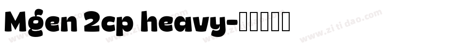 Mgen 2cp heavy字体转换